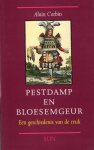 Corbin, Alain. - Pestdamp en bloesemgeur. Een geschiedenis van de reuk.