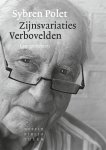 Sybren Polet - Zijnsvariaties. Verbovelden Late gedichten