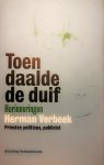 Verbeek , Herman . [ ISBN 9789052945507 ] 1219 - Toen Daalde de Duif . ( Herinneringen Herman Verbeek, priester, politicus, publicist . ) De gedachtenisviering met 12 pagina's is bijgevoegd .