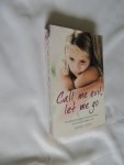 Jones Sarah - Call me evil let me go - a mother's struggle to save her children from a brutal religious Cult