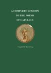Ype de Jong - A Complete Lexicon to the Poems of Catullus
