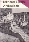 Katwijk, Dr. D.J. van / Meima, G. - Beknopte bijbelse archeologie voor het voortgezet onderwijs