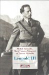 DUMOULIN Michel, VAN DEN WIJNGAERT Mark, DUJARDIN Vincent, VELAERS Jan, VAN GOETHEM Herman - Léopold III