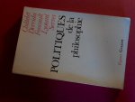 Derrida - Chatelet - Foucault - Lyotard - Serres - Politiques de la philosophie
