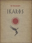 TRALBAUT, MARK. - IKAROS. ORATORIUM IN EEN PROLOOG EN DRIE DELEN.