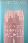 Zakaria, Fareed - The Post-American World And The Rise Of The Rest