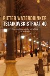 Pieter Waterdrinker 10961 - Tsjaikovskistraat 40 een autobiografische vertelling uit Rusland