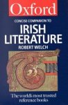 Robert Welch 53234 - The Concise Oxford Companion to Irish Literature