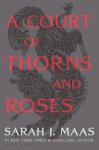 Sarah J. Maas - A Court Of Thorns And Roses