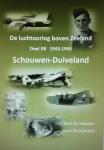 Stoutjesdijk; de Meester - Luchtoorlog boven Zeeland: Schouwen-Duiveland , deel 2B (1943-1945)
