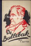 Butter, F. - De Bullebak
