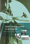 Luidinga, Frans - Varen rond de wereld in oorlogstijd. De reizen van Jop Dutilh [1919-1944] met de schoener Yankee en de schepen Kota Gede, Weltevreden en Garoet van de Rotterdamsche Lloyd