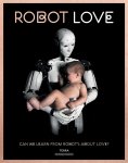 Ine Gevers 58443 - Robot love Can we learn from robots about Love?