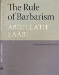 Laâbi, Abdellatif - The Rule of Barbarism / Le Règne de Barbarie Laâbi, Abdellatif - The Rule of Barbarism / Le Règne de Barbarie