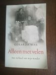 Mak, Gerarda - Alleen met velen / het verhaal van mijn moeder