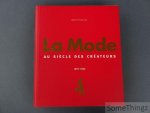 Seeling, Charlotte. - La mode au siècle des créateurs (1900-1999).