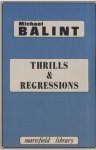 Balint, Michael - Thrills and Regressions