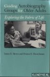 Birren, James E. & Donna E. Deutschman - Guiding Autobiography Groups for Older Adults - Exploring the Fabric of Life