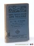 Thomas d'Aquin, Saint /  A. Lemonnyer. - Saint Thomas d'Aquin Somme théologique : La Vie Humaine. Ses formes, ses états. 2a-2ae, Questions 179-189. Nouvelle Edition.