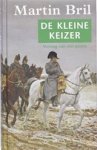 Martin Bril - De kleine keizer - verslag van een passie