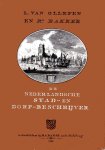 OLLEFEN, L. VAN / BAKKER, Rs - De Nederlandsche stad- en dorpsbeschrijver. Een heruitgave van de prenten uit de Nederlandsche Stad- en Dorpsbeschrijver oorspronkelijk verschenen in de jaren 1793 - 1801