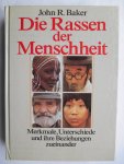 Baker, John R. - Die Rassen der Menschheit Baker, John R. - Die Rassen der Menschheit
