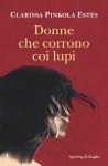Clarissa Pinkola Estés - Donne che corrono coi lupi