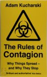 Adam Kucharski - The Rules of Contagion Why Things Spread - and Why They Stop