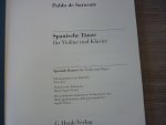 Sarasate; Pablo de (1844–1908) - Spanische Tänze für Violine und Klavier; voor Viool, piano (Arrangeur: Ingolf Turban; Redactie:	Peter Jost)