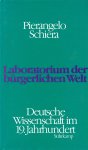 Schiera, P. - Laboratorium der bürgerlichen Welt : deutsche Wissenschaft im 19. Jahrhundert