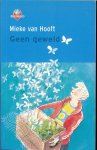 Hooft van, Mieke  (Oudheusden, 8 september 1956) is een Nederlandse schrijfster - Geen Geweld