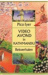 Iyer, Pico - Video  avond in Kathmandu -Reisverhalen