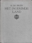 Bruin H. de - Het Ingekimde Land