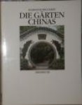 Beuchert, Marianne - Die Gärten Chinas. Mit Tuschzeichnungen von Prof. He Zhengqiang und Farbfotos der Autorin
