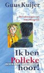 Kuijer, Guus - 2001 Ik ben Polleke hoor!