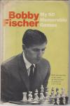 Chess # Fischer, Robert James - My 60 Memorable Games. Selected and fully annotated by Bobby Fischer with Introductions to the games by International Grandmaster Larry Evans.