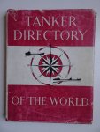 Fay, Leonard (ed.). - Tanker directory of the world. Fay, Leonard (ed.). - Tanker directory of the world.