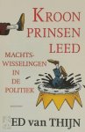 Ed van Thijn 232849 - Kroonprinsenleed Machtswisselingen in de politiek
