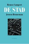 Campert, Remco, Henneman, Jeroen - De stad
