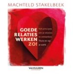 Machteld Stakelbeek - Goede relaties werken zo!