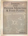 Larsen, Wes - Indian and Pioneer Medicinal & Food Plants