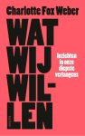 Charlotte Fox Weber - Wat wij willen