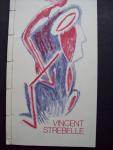 Vincent Strebelle - A Gallery  Tentoonstelling december 1984