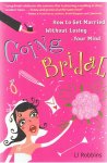 Robbins, Li - Going bridal - How to get married without losing your mind