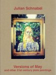 SCHNABEL, Julian - May ANDERSEN & Roberto CABOT - Julian Schnabel - Versions of May and other 21st century plate paintings.