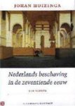 Huizinga, Johan - Nederlands beschaving in de zeventiende eeuw. Een schets. Huizinga, Johan - Nederlands beschaving in de zeventiende eeuw. Een schets.
