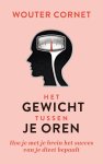 Wouter Cornet - Het gewicht tussen je oren Wouter Cornet - Het gewicht tussen je oren