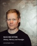 Delphine Vincent (ed) - Max Richter. History, Memory and Nostalgia