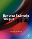 Pauline M. Doran - Bioprocess Engineering Principles