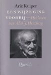 Kuiper, Arie - Een wijze ging voorbij: Het leven van Abel J. Herzberg